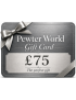 Pewter World Gift Card - £75