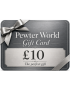 Pewter World Gift Card - £10